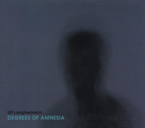 Ulf Langheinrich/Degrees Of Amnesia