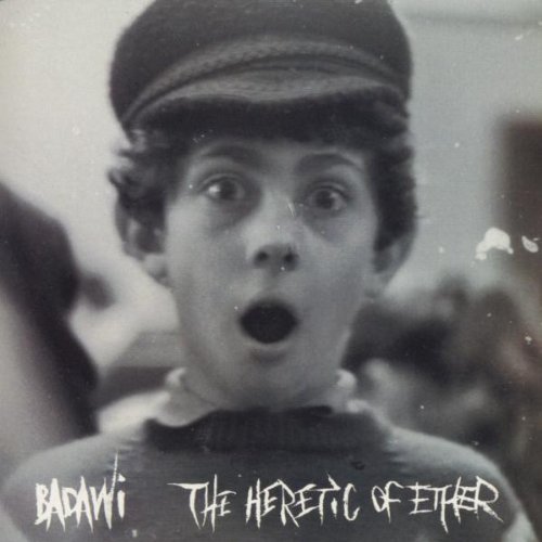 Badawi/Heretic Of Ether