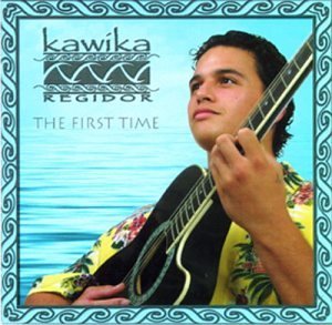 Kawika Regidor/First Time