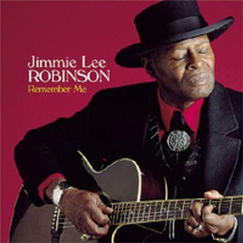 Jimmie Lee Robinson/Remember Me