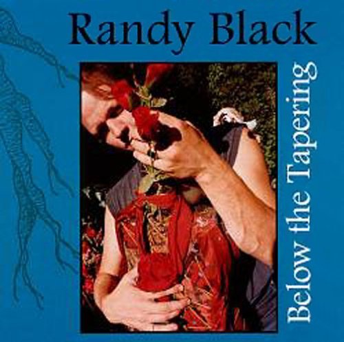 Randy Black/Below The Tapering