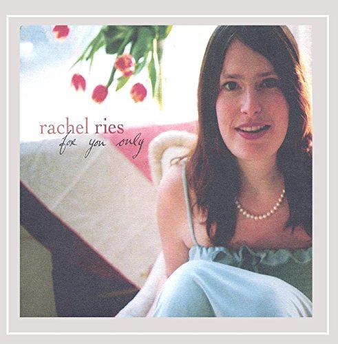 Rachel Ries/For You Only