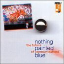 Nothing Painted Blue Future Of Communications Ep 