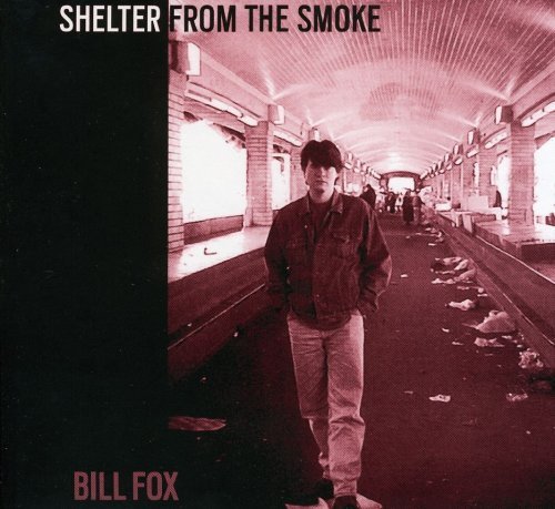 Bill Fox/Shelter From The Smoke