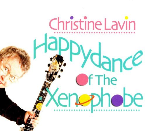 Christine Lavin/Happydance Of The Xenophobe