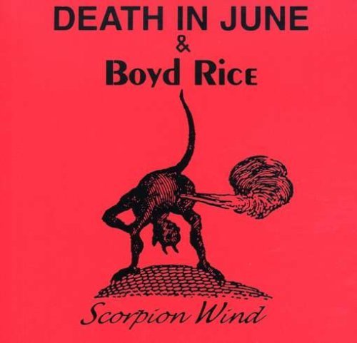 Death In June & Boyd Rice/Scorpion Wind
