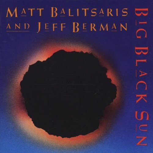Matt & Jeff Balitsaris/Big Black Sun