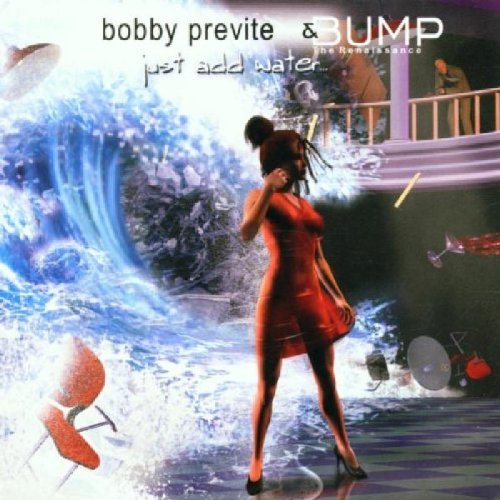Bobby Previte Just Add Water Feat. Anderson Ehrlich Horvitz Swallow Bowie 