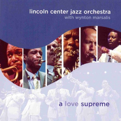 Lincoln Center Jazz Orchestra/Love Supreme@Feat. Wynton Marsalis