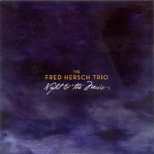 Fred Trio Hersch/Night & The Music
