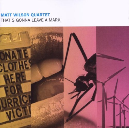 Matt Quartet Wilson/That's Gonna Leave A Mark