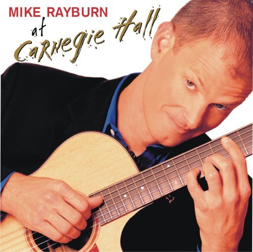 Mike Rayburn/At Carnegie Hall