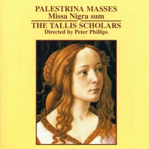 G. Palestrina Missa Nigra Sum Tallis Scholars Phillips 