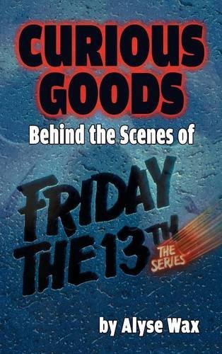 Alyse Wax/Curious Goods@ Behind the Scenes of Friday the 13th: The Series