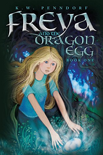 K.W. Penndorf/Freya And The Dragon Egg