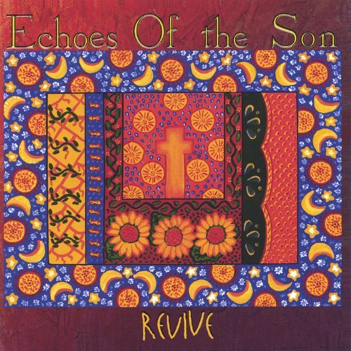 Echoes Of The Son/Revive