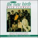 New Birth/Wildflowers-Best Of The New Bi@Encore Collection