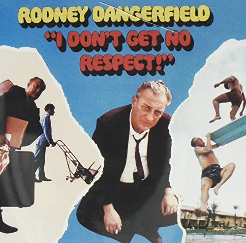 Rodney Dangerfield/I Don'T Get No Respect