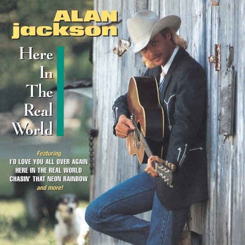 Alan Jackson/Here In The Real World