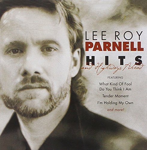 Lee Roy Parnell/Hits & Highways Ahead