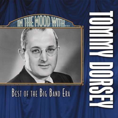 Tommy Dorsey/In The Mood With@In The Mood With