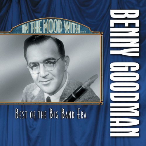 Benny Goodman/In The Mood With