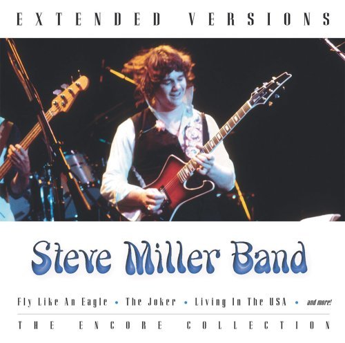 Steve Miller Band/Extended Versions@Encore Collection