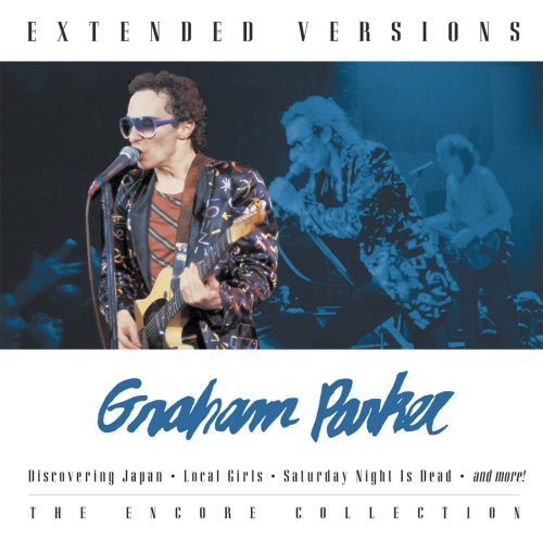 Graham Parker/Extended Versions@Encore Collection