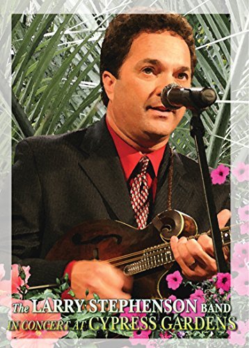 Larry Stephenson/In Concert At Cypress Gardens