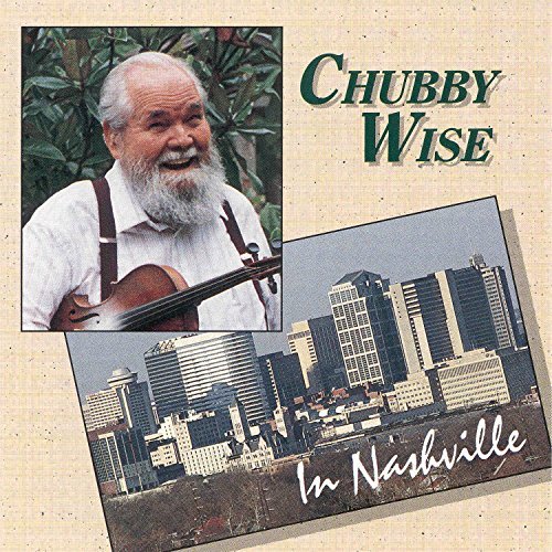 Chubby Wise/Chubby Wise In Nashville