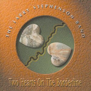 Larry Stephenson/Two Hearts On A Borderline