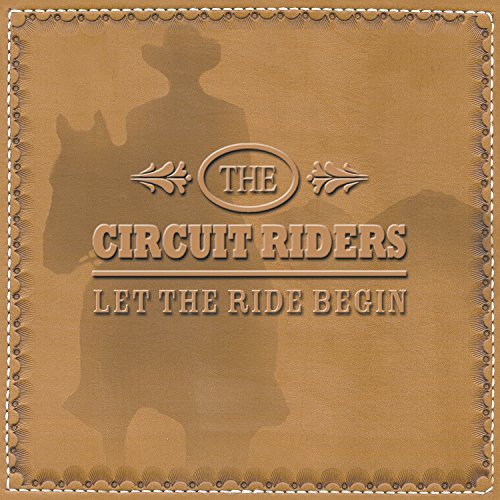 Circuit Riders/Let The Ride Begin