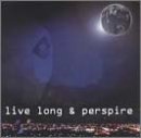 John & The Legends Landecker/Live Long & Perspire