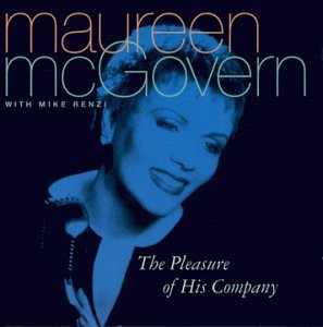 Maureen McGovern/Pleasure Of His Company
