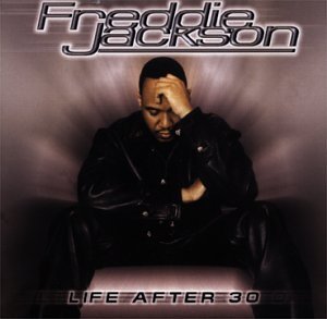 Freddie Jackson/Life After 30