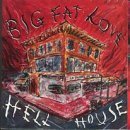 Big Fat Love/Hell House