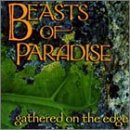 Beasts Of Paradise/Gathered On The Edge