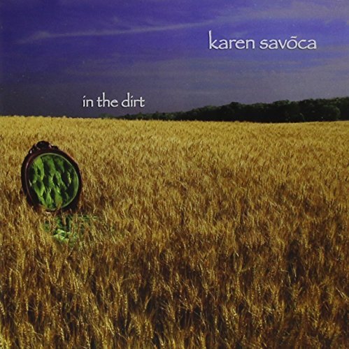 Karen Savoca/In The Dirt