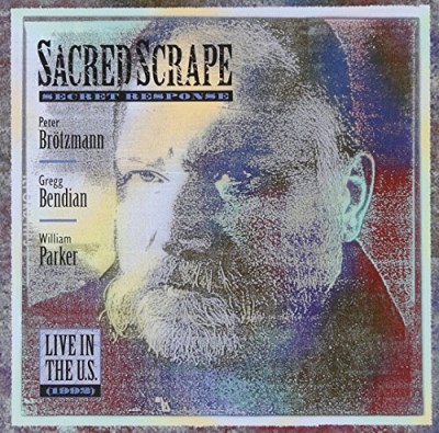 Brotzmann/Bendian/Parker/Sacred Scrape