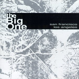 Big One/San Francisco/Los Angeles