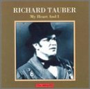 Richard Tauber/My Heart & I@Tauber (Ten)