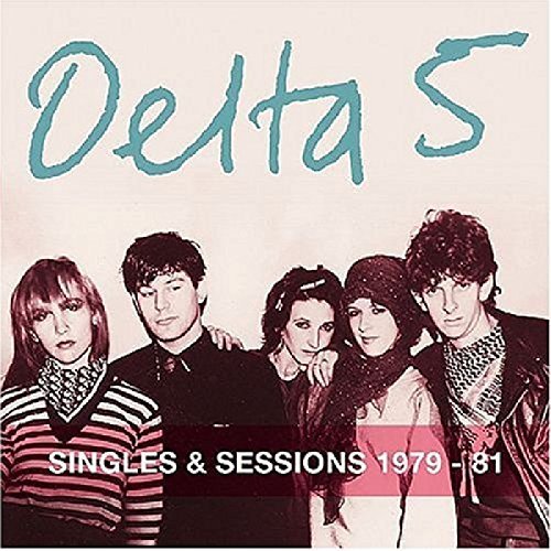 Delta 5/Singles & Sessions-1979-81