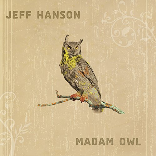 Jeff Hanson/Madam Owl