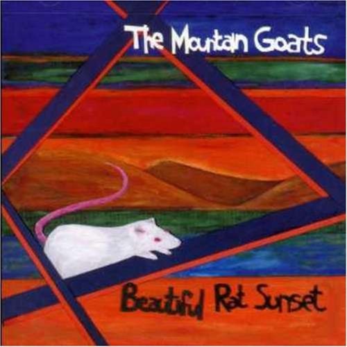 Mountain Goats/Beautiful Rat Sunset