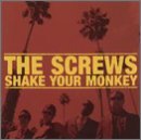 Screws/Shake Your Monkey
