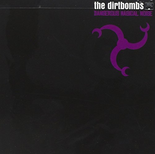 Dirtbombs Dangerous Magical Noise Incl. Bonus Tracks 