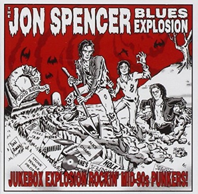 The Jon Spencer Blues Explosion/Jukebox Explosion