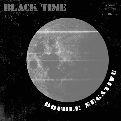 Black Time/Double Negative