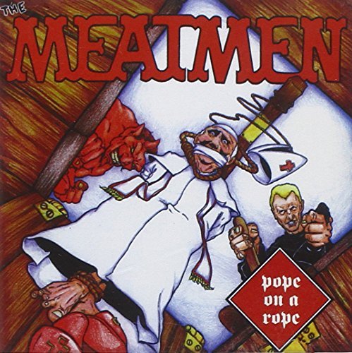 Meatmen/Pope On A Rope
