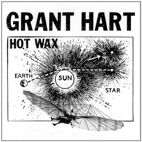 Grant Hart/Hot Wax
